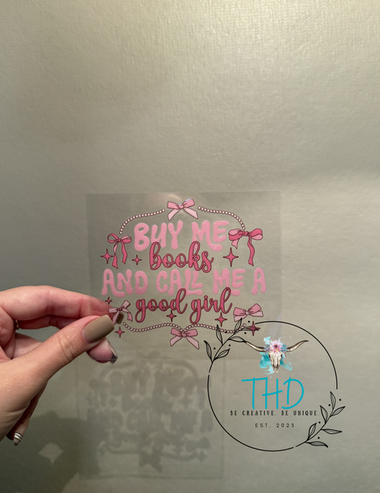 16oz Cup - Buy Me Books and Call Me a Good Girl Decal