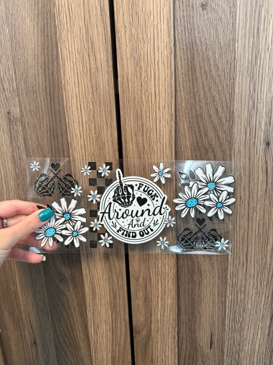 16oz Cup - F Around and Find Out Wrap